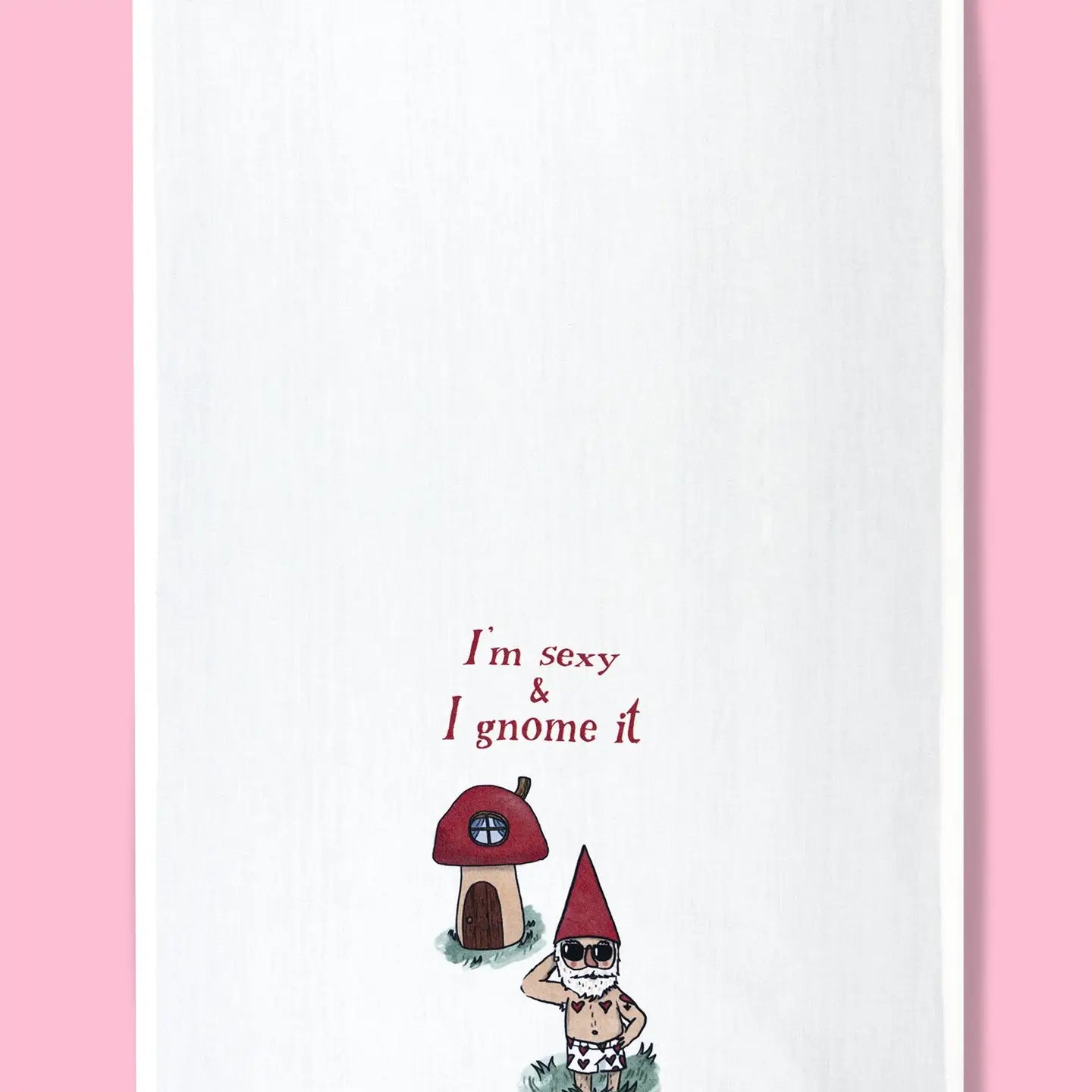 I'm Sexy and I Gnome It