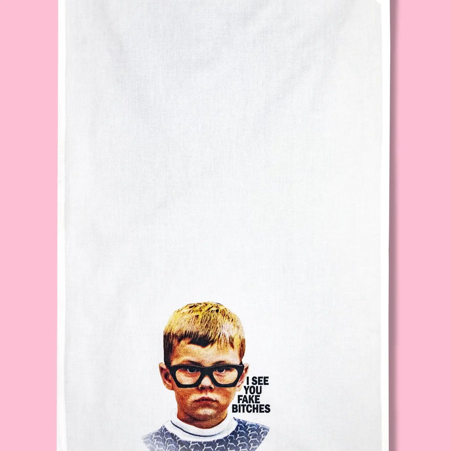 I See You Fake Bitches Kitchen Towel