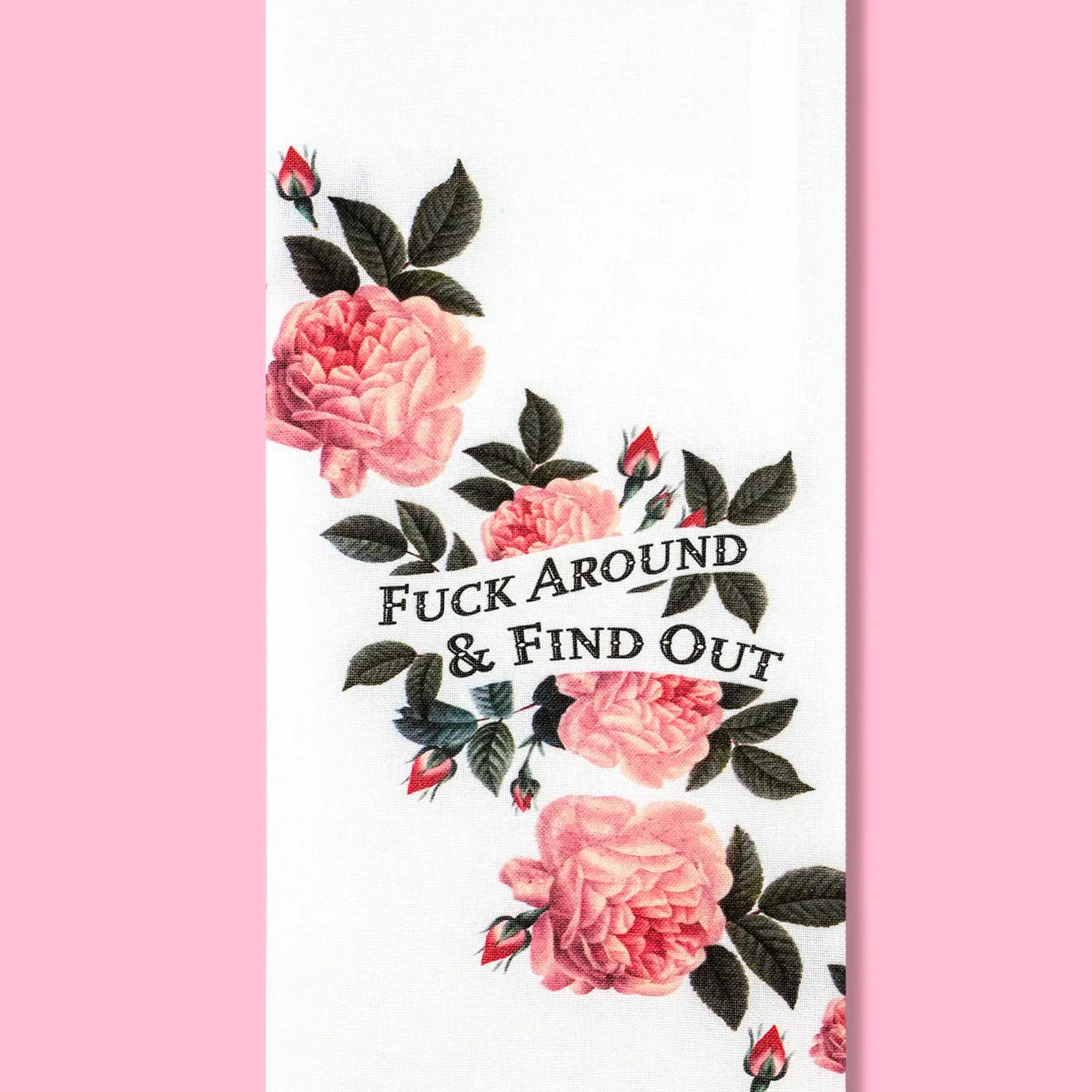 Fuck Around and Find Out Kitchen Towel