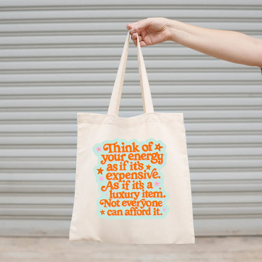 Think of Your Energy As Expensive Taylor Inspired Canvas Tote