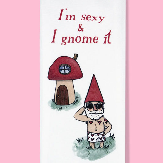 I'm Sexy and I Gnome It