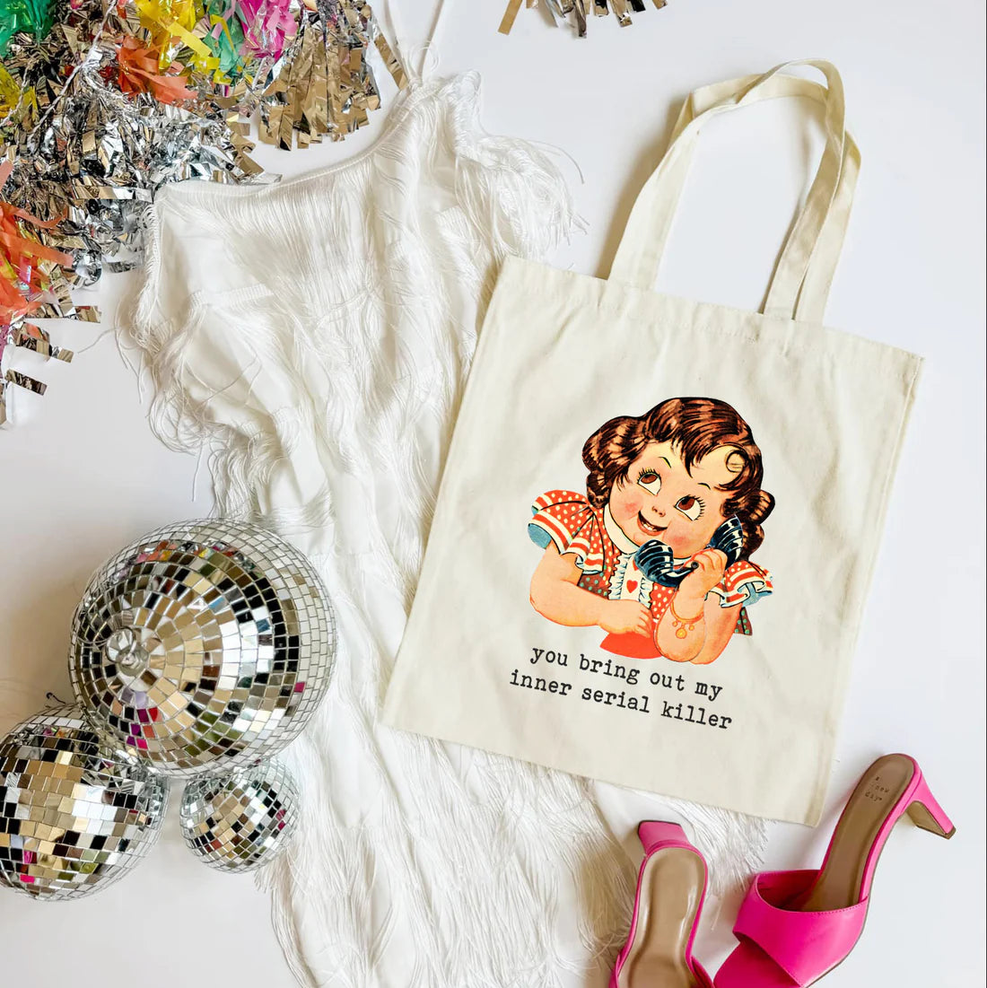 You Bring Out my Inner Serial Killer Tote Bag