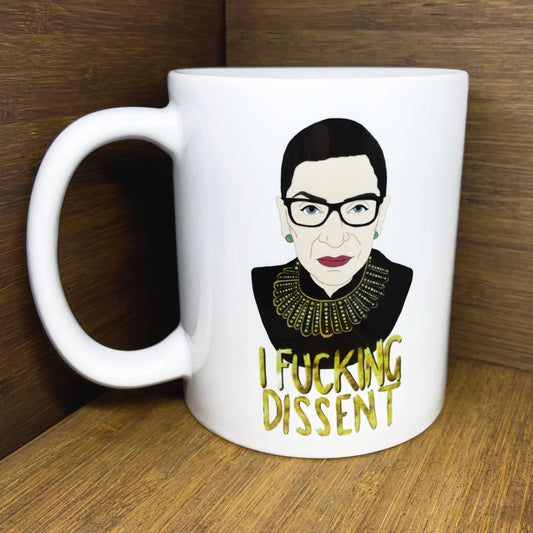 "RBG" I F*cking Dissent Mug