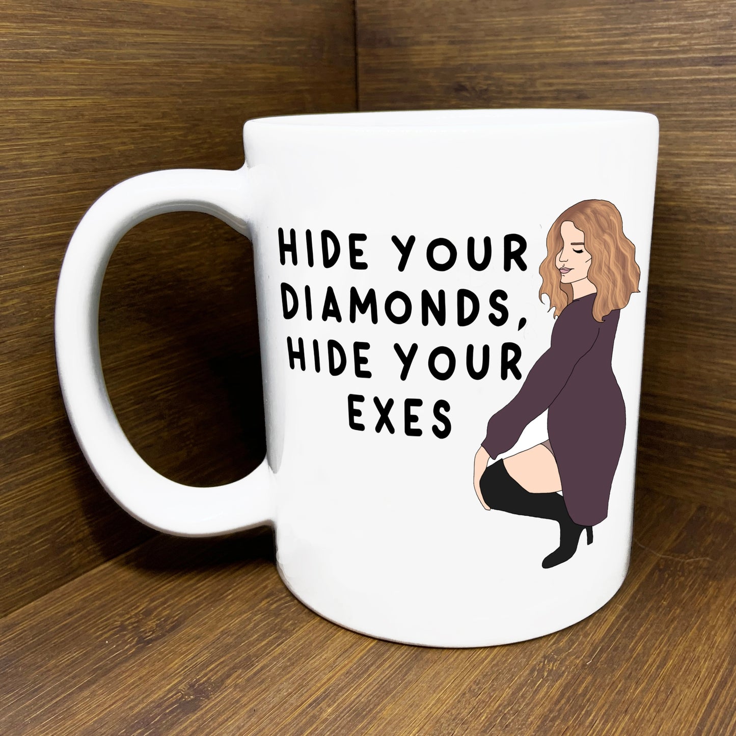 Hide Your Diamonds Hide Your Exes Mug