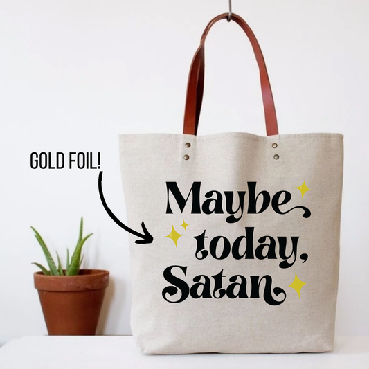 Maybe Today, Satan Tote Bag