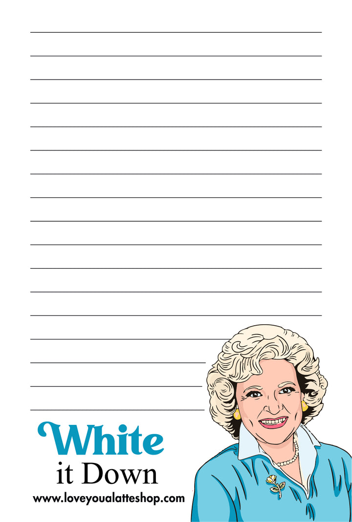 White it Down Betty White Notepad