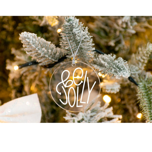Be Jolly Acrylic Ornament