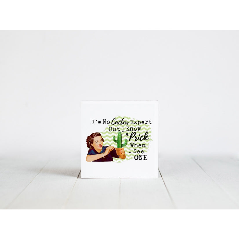 Retro Housewife "I'm Not a Cactus Expert" Drink Coaster