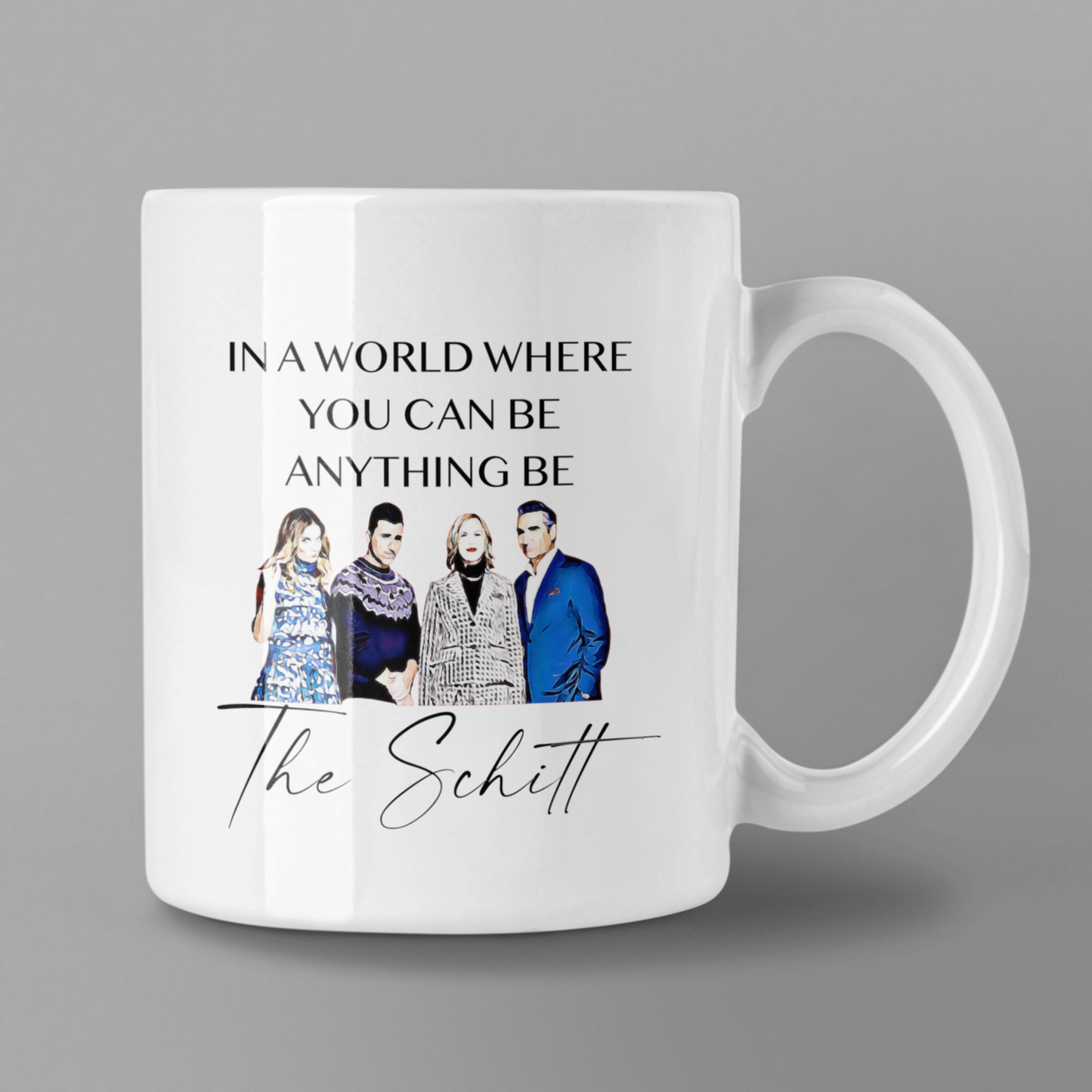 Be The Schitt Coffee Mug