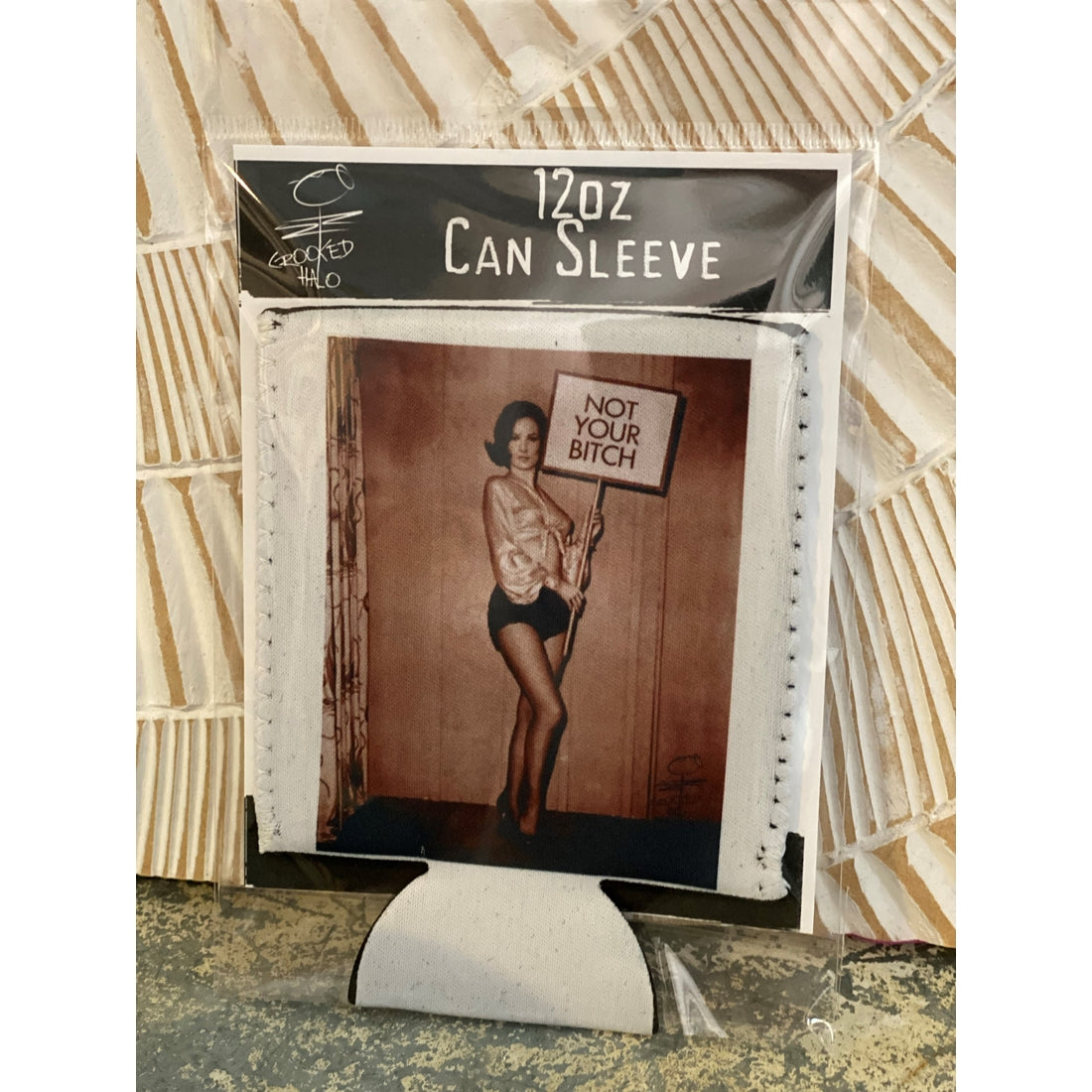"Not Your Bitch" Neoprene Can Sleeve