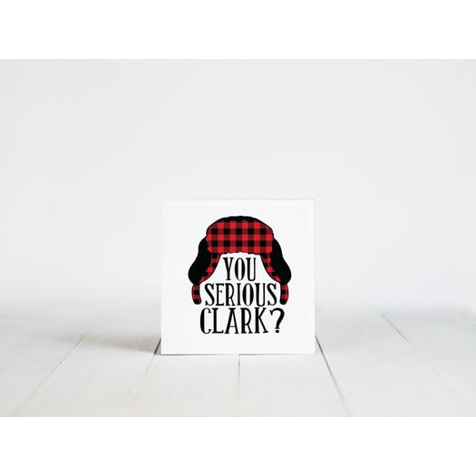 You Serious, Clark? Drink Coaster (Second Option)