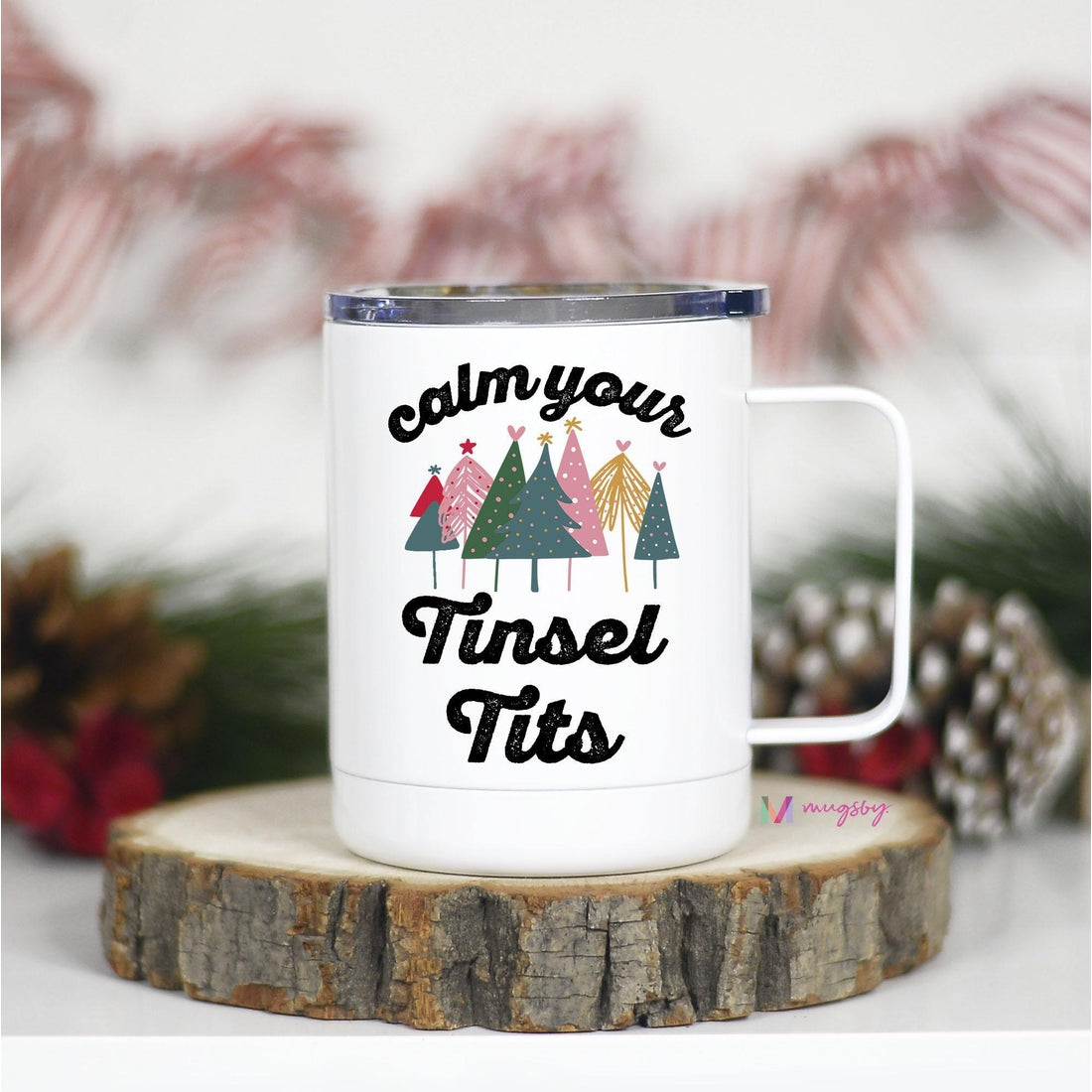 Calm Your Tinsel Tits Christmas Travel Cup