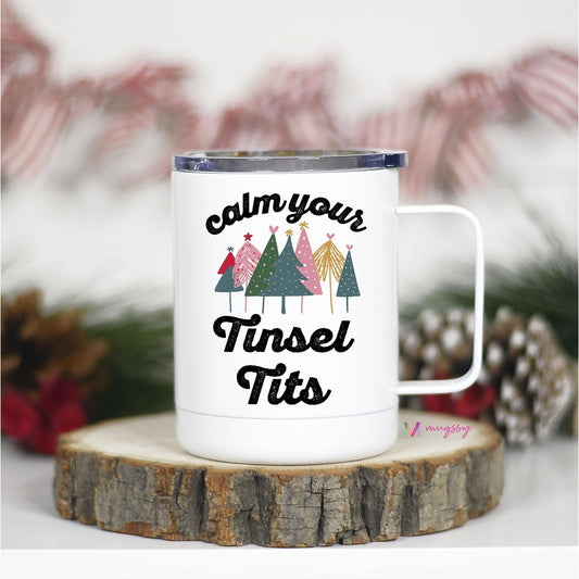 Calm Your Tinsel Tits Christmas Travel Cup