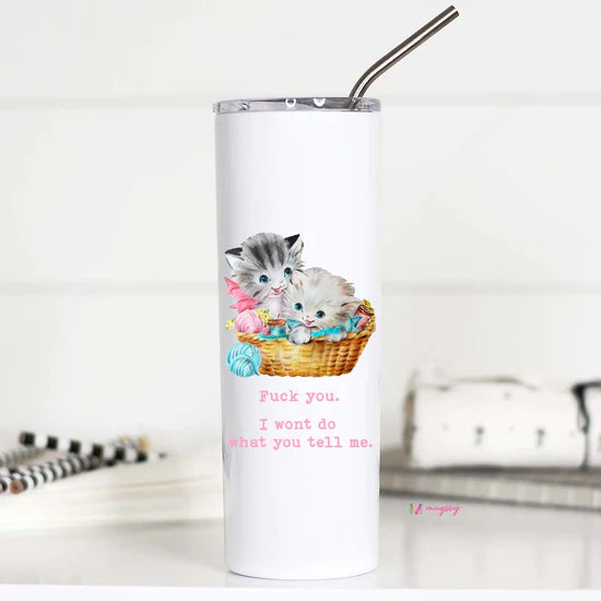F*ck You I Wont Do What You Tell Me Tall Travel Cup