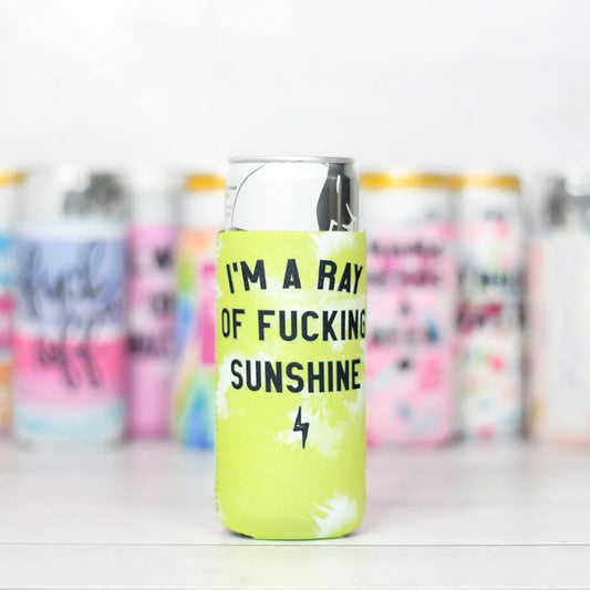I'm a Ray of Fucking Sunshine Slim Can Cooler