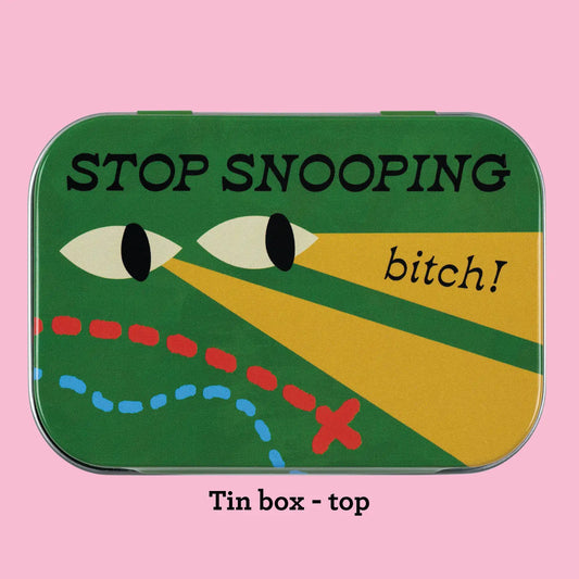 Stop Snooping Bitch Stash Tin - Purse-Size Food-Safe Tin Box