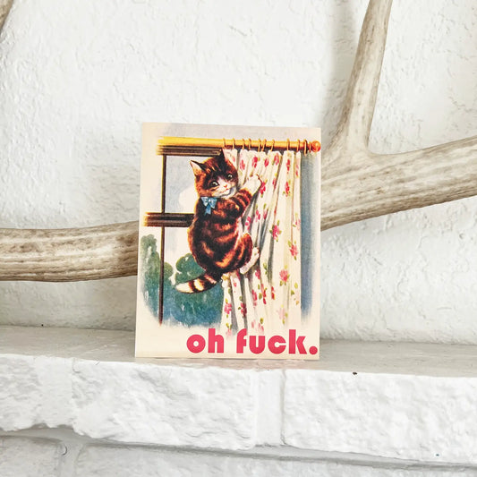 Oh F*ck Kitty Greeting Card