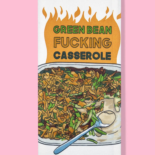 Green Bean F*cking Casserole Dishtowel