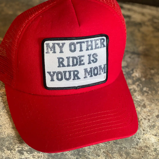 My Other Ride Is Your Mom Trucker Hat