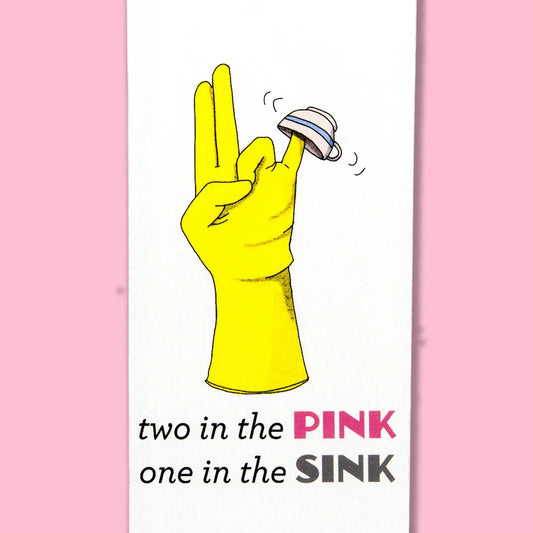 Two in the Pink, One in the Sink Dishtowel