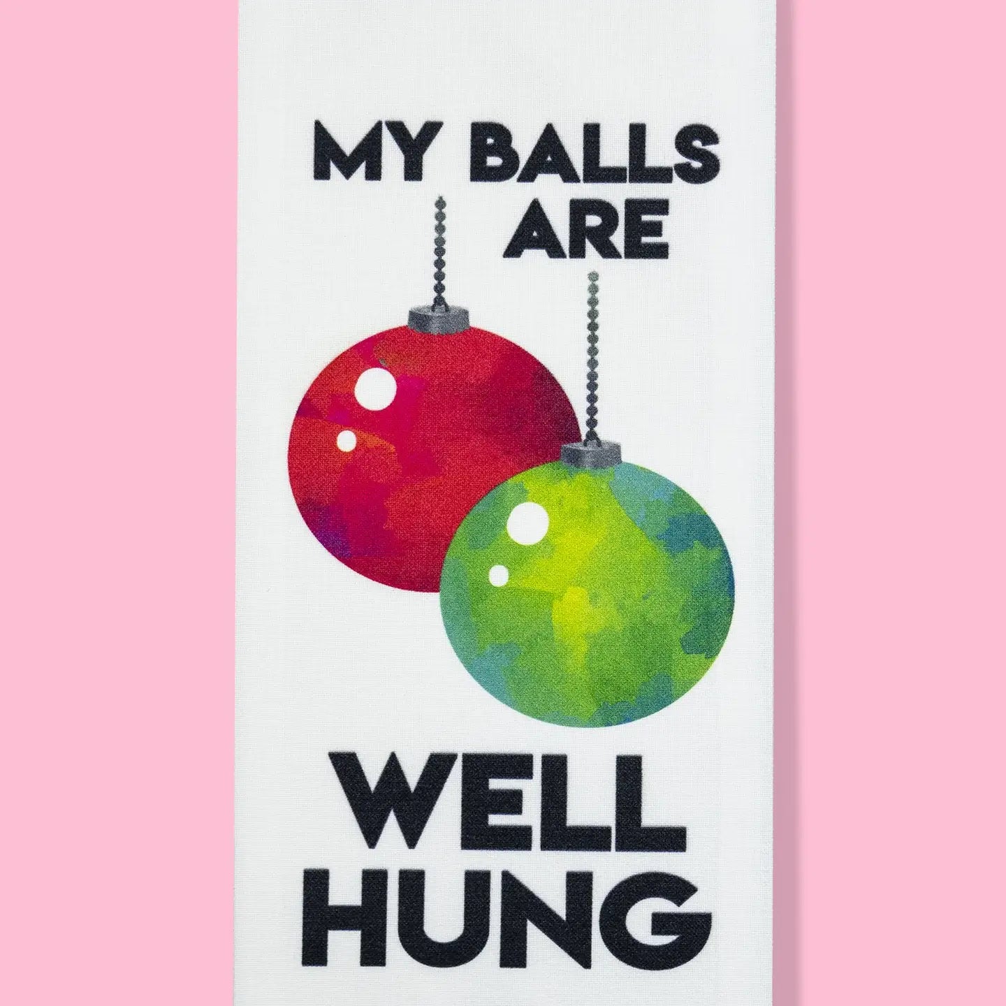 My Balls Are Well Hung Dishtowel