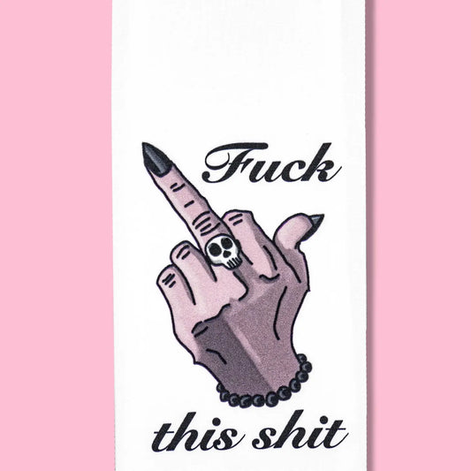 Fuck This Shit Goth Kitchen Towel
