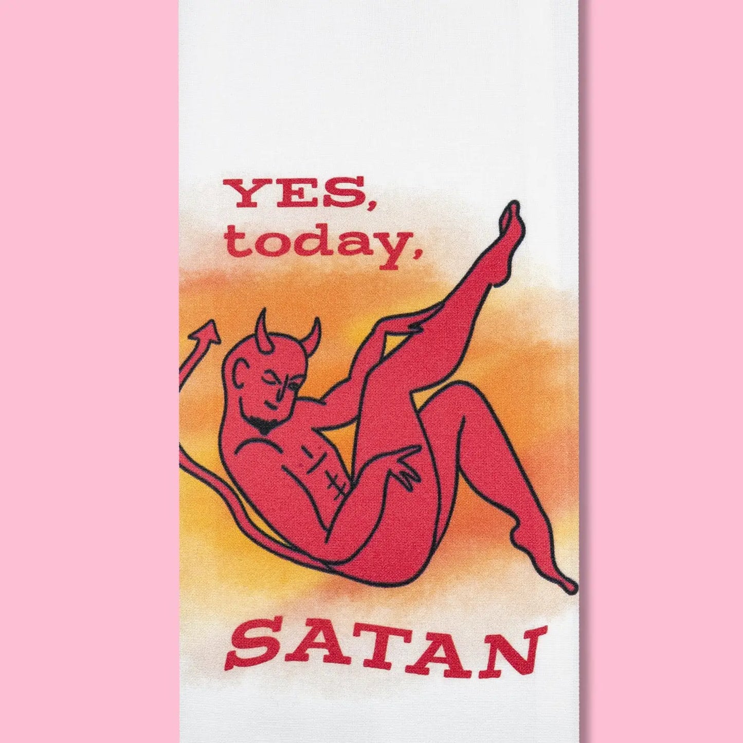 Yes Today Satan Kitchen Towel