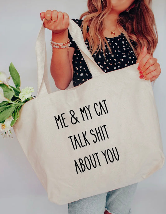 Me and My Cat Talk Sh*t About You XL Tote Bag