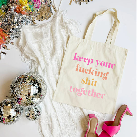 Keep Your Shit Together Tote Bag