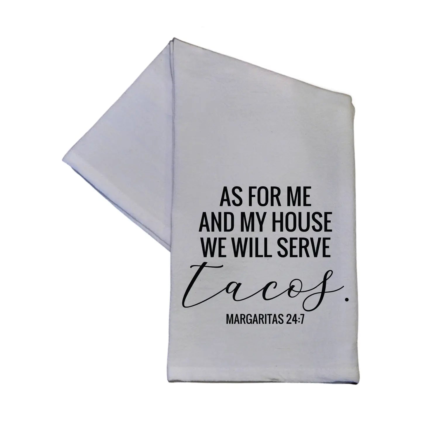 As For Me and My House We Will Serve Tacos White Tea Towel