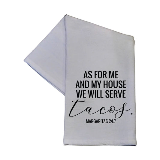 As For Me and My House We Will Serve Tacos White Tea Towel
