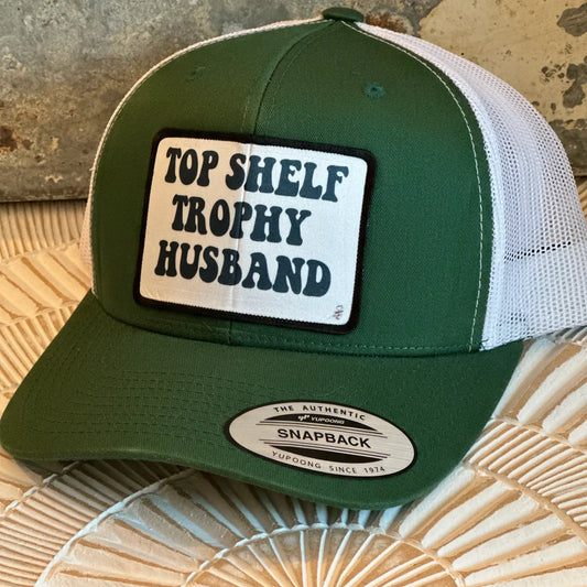 Top Shelf Trophy Husband Trucker Hat