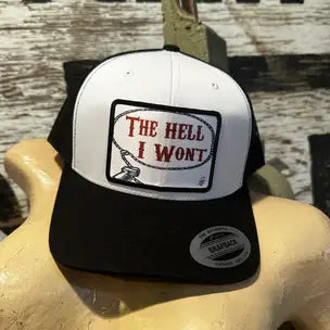 The Hell I Won't Trucker Hat
