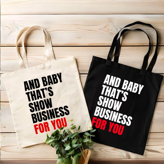 And Baby That's Show Business For You