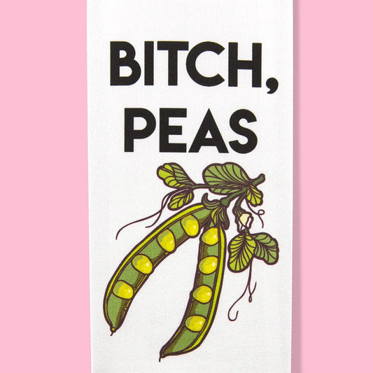 Bitch, Peas Kitchen Towel