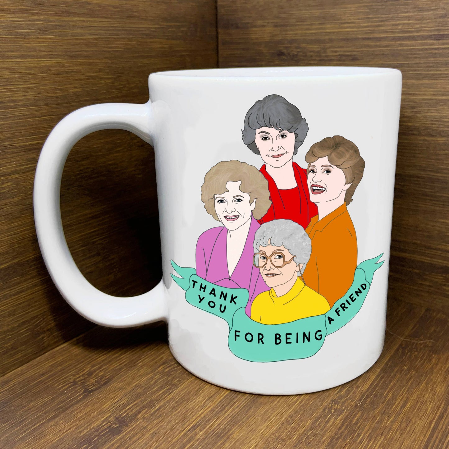 Thank You For Being A Friend Mug