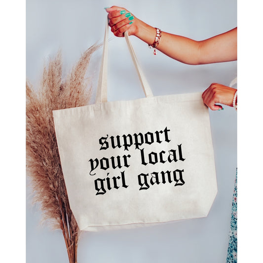 Support Your Local Girl Gang XL Tote Bag