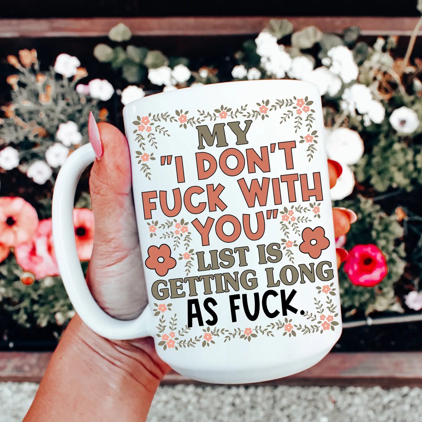 My I Don’t F*ck With You Mug