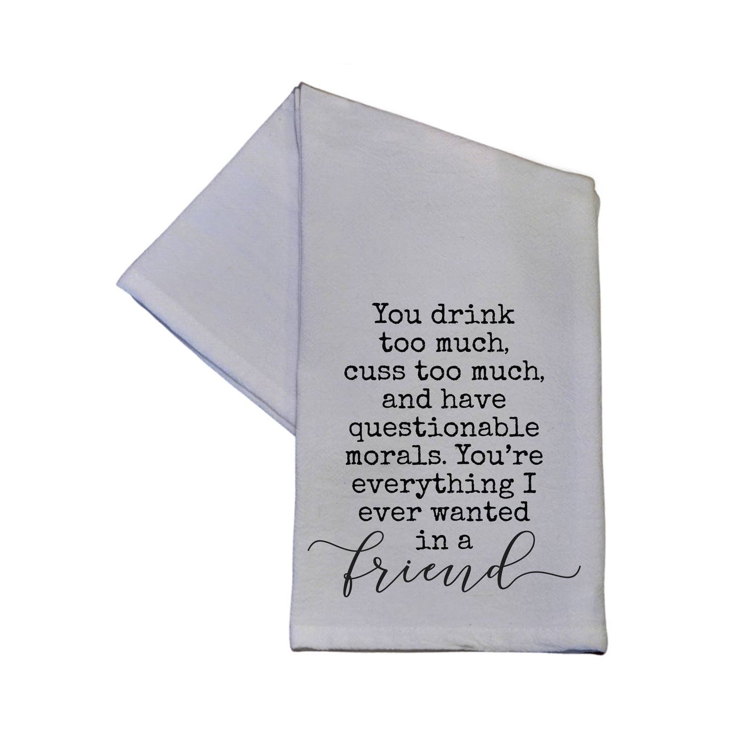 You Drink Too Much You Cuss Too Much Cotton Kitchen Towel