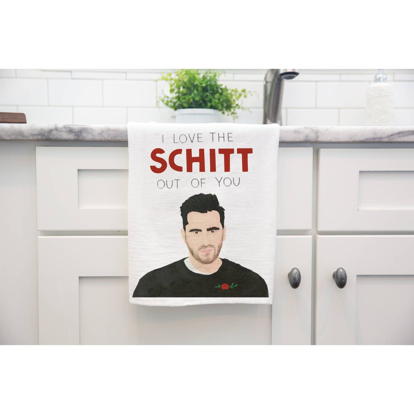 I Love The Schitt Out of You Kitchen Towel