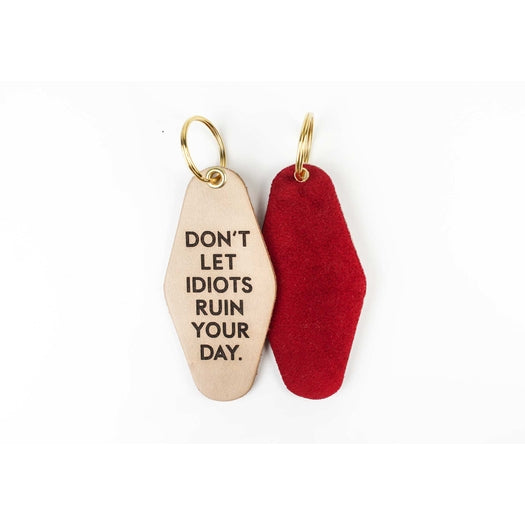 Don't Let Idiots Ruin Your Day Leather & Velvet Keychain