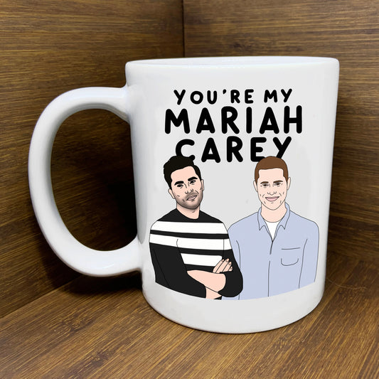 You're My Mariah Mug