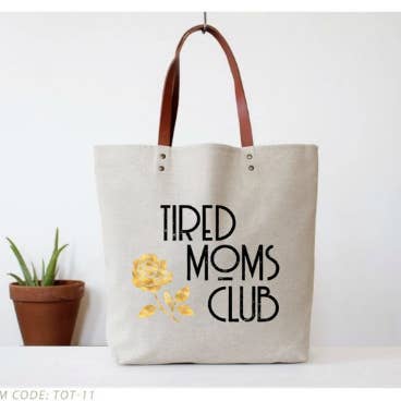 Tired Moms Club Tote