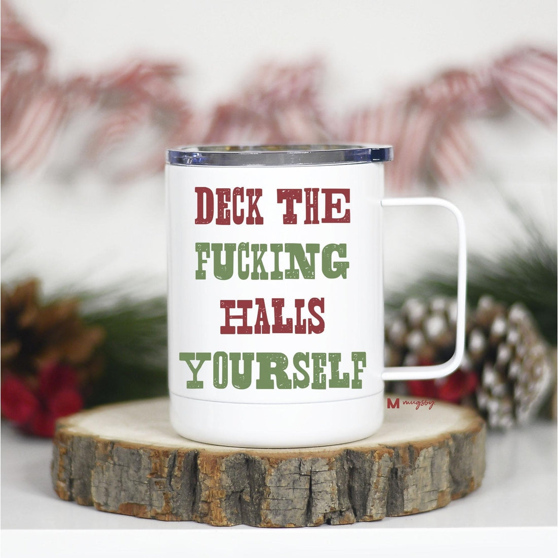 Deck the Halls Yourself  Christmas Travel Cup