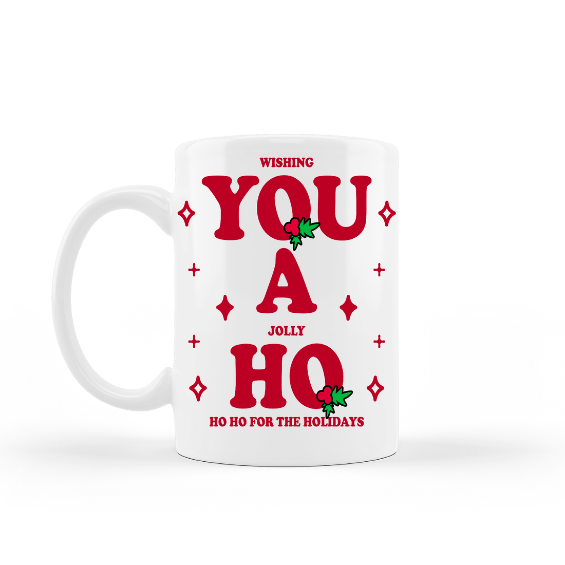 You A Ho Christmas Coffee Mug