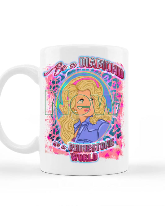 Dolly Be a Diamond in Rhinestone World Coffee Mug