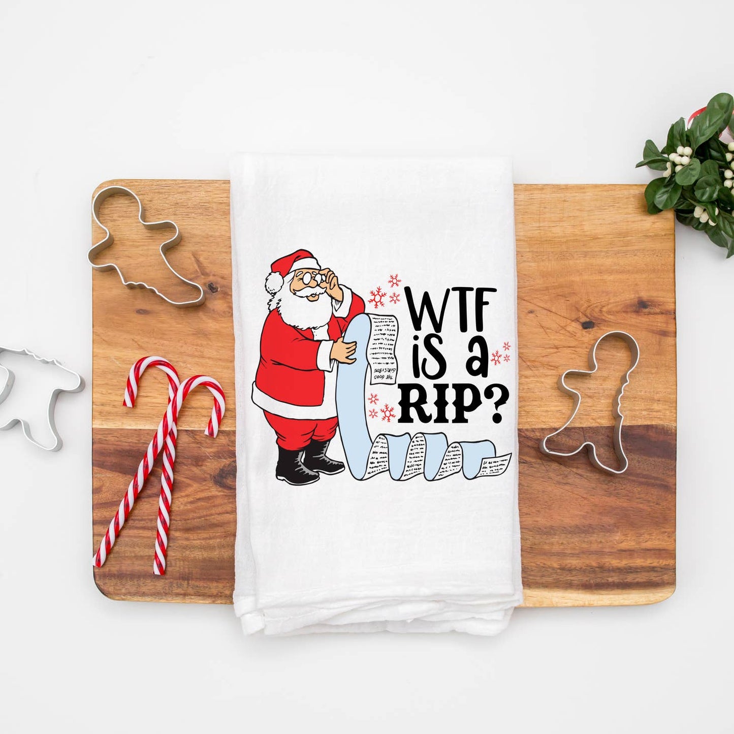 Christmas Santa WTF is a RIP Kitchen Towel